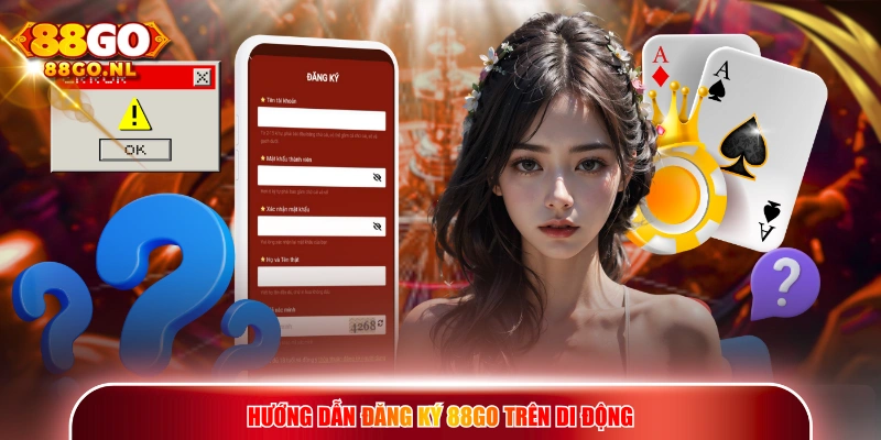 Hướng dẫn đăng ký 88GO trên di động