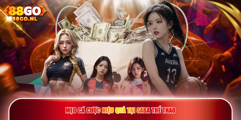 Mẹo cá cược hiệu quả tại Saba Thể Thao
