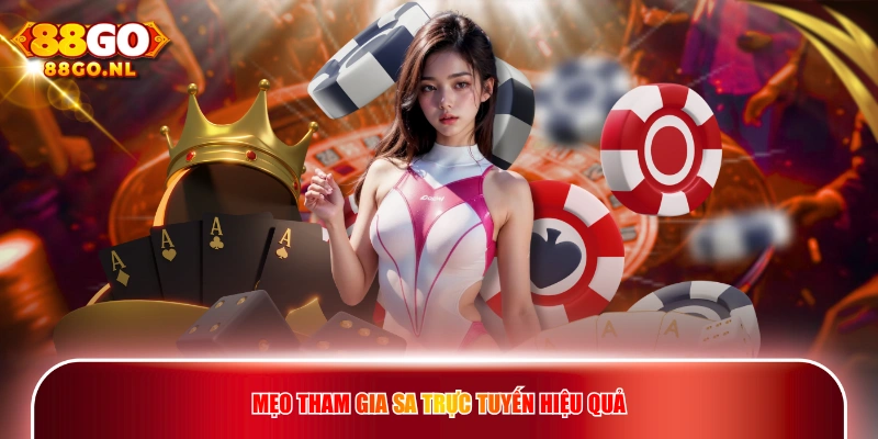 Mẹo tham gia SA Trực Tuyến hiệu quả