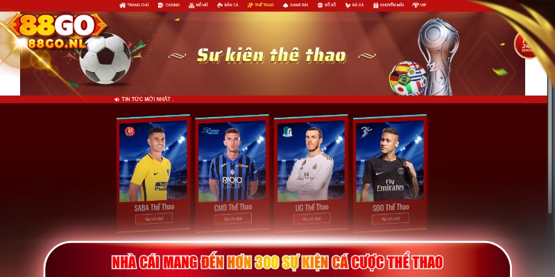 Nhà cái mang đến hơn 300 sự kiện cá cược thể thao